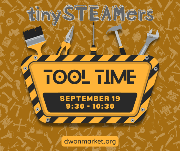 Tiny STEAMers: Tool Time