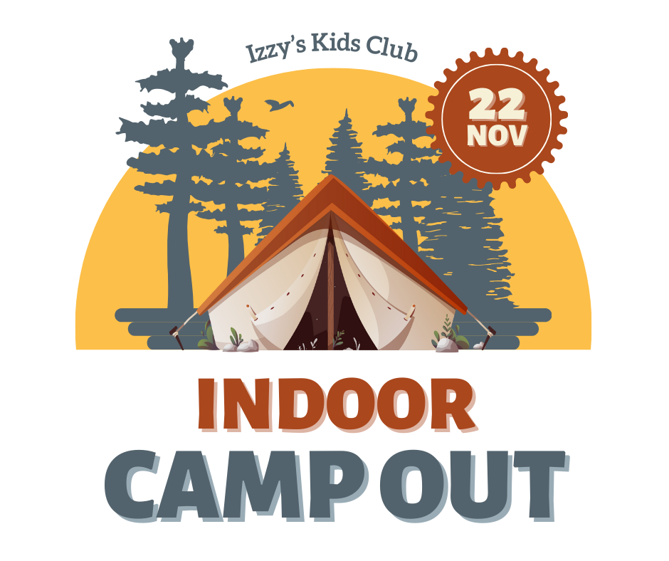 Izzy's Kids Club - Indoor Camp Out