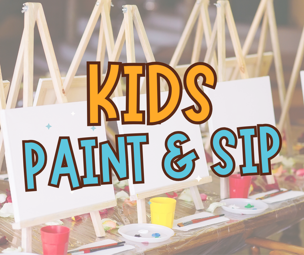 Kids Paint and Sip