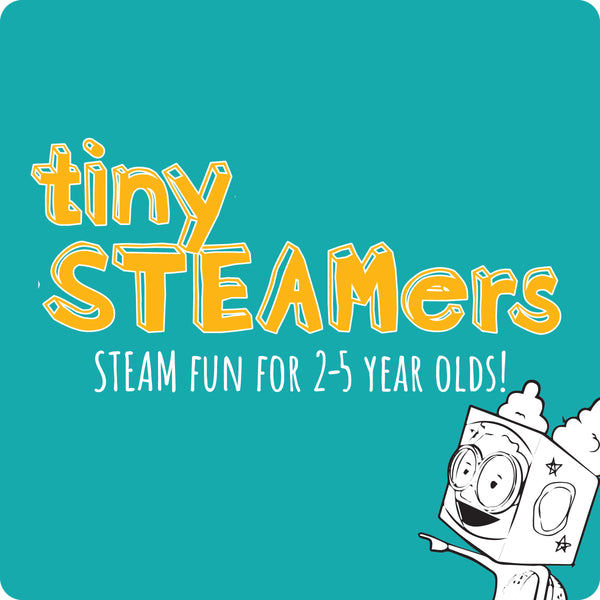 Tiny STEAMers (2-5 yrs)