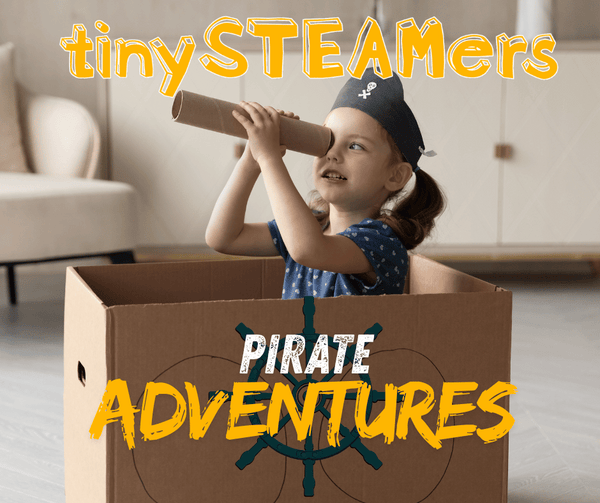 August 16th Tiny STEAMers - Junior Pirate Adventures